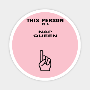 nap queen shirt Magnet